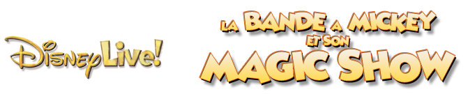 DisneyLive! – La Bande à Mickey et son Magic Show
